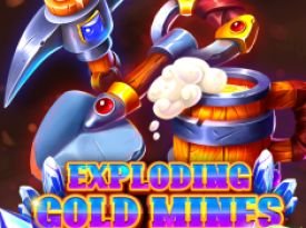 Exploding Gold Mines