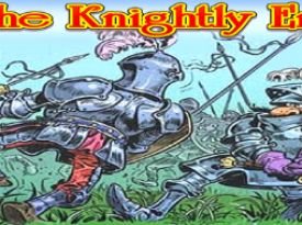 The Knightly Era