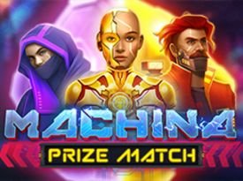 Machina Prize Match