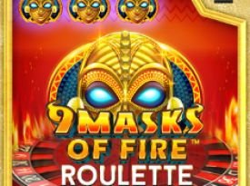9 Masks of Fire Roulette™