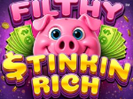 Filthy Stinkin Rich