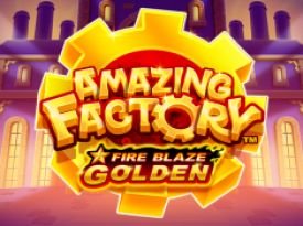 Fire Blaze Golden: Amazing Factory 