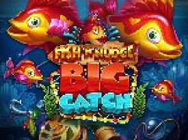 Fish 'n' Nudge Big Catch