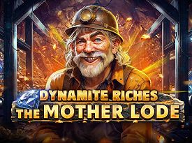 Dynamite Riches The Mother Lode