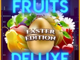 Fruits and Delux Easter Edition