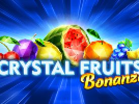 Crystal Fruits Bonanza