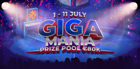 GIGA MANIA Prize pool of 80 000 €